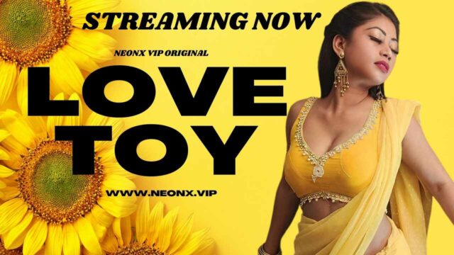 Love Toy 2023 Neonx Originals Hindi Uncut Porn Short Film